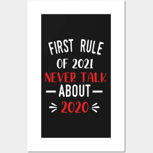 First Rule of 2021 Never Talk About 2020 - Funny 2021 Gift Quote  - 2021 New Year Toddler Gift Posters and Art